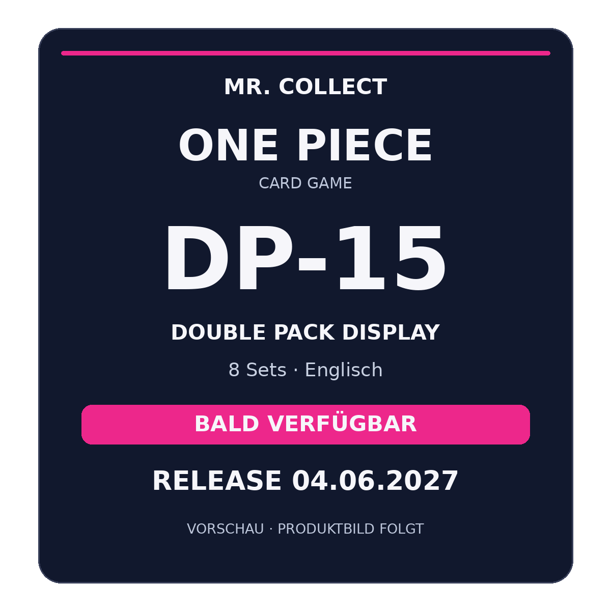 Ankündigung: One Piece DP-15 Double-Pack Display, Englisch – Release 04.06.2027. Vorschau; Produktbild folgt.